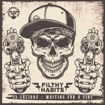 cover: Filthy Habits - 25 Calibre/Waiting For A Sine