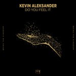 cover: Kevin Aleksander - Do You Feel It (Extended Version)