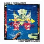 cover: Robert Scott Thompson - Deeper In The Dreamtime