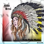 cover: Atilio Brito - Tudo Pode Mudar