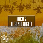 cover: Jack Z - It Ain't Right