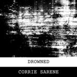 cover: Corrie Sarene - Drowned