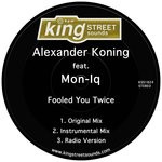 cover: ALEXANDER KONING|Mon-Iq - Fooled You Twice