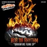 cover: Rob Da Rhythm - Brainfire Funk EP