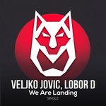 cover: Veljko Jovic & Lobor D - We Are Landing