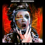 cover: Despersion & Mewone! - OPERA