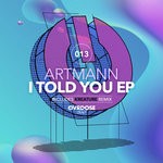 cover: Artmann - I Told You EP