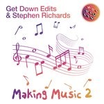 cover: Get Down Edits & Stephen Richards - Making Music 2