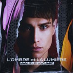 cover: Manuel Blanchard - L'ombre Et La Lumiere