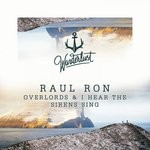 cover: Raul Ron - Overlords/I Hear The Sirens Sing