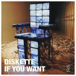 cover: Diskette - If You Want