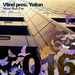 cover: Vlind|Yelian - Near But Far