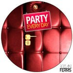 cover: Brian Ferris - Party Every Day