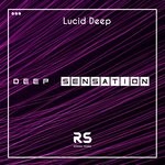 cover: Lucid Deep - Deep Sensation