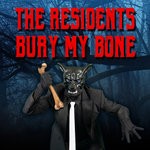 cover: The Residents - Bury My Bone