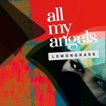 cover: Lemongrass - All My Angels