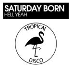 cover: Saturday Born - Hell Yeah