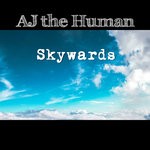 cover: Aj The Human - Skywards