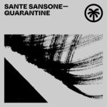 cover: Sante Sansone - Quarantine