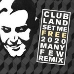 cover: Clubland - Set Me Free (2020)