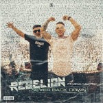 cover: Micah Martin|Rebelion - Never Back Down