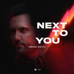 cover: Deniz Koyu - Next To You