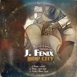 cover: J Fenix - Bop City EP