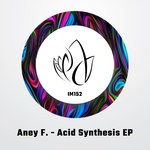 cover: Aney F. - Acid Synthesis EP