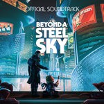 cover: Alistair Kerley - Beyond A Steel Sky (Original Soundtrack)