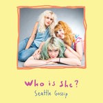 cover: Who Is She? - Seattle Gossip