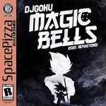 cover: Dj Goku - Magic Bells