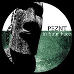 cover: Peznt - In Your Face