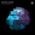 cover: Raphael Mader - Propaganda EP