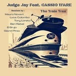 cover: Cassio Ware|Judge Jay - The Train Trax