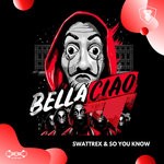 cover: Swattrex & So You Know - Bella Ciao