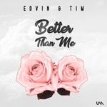 cover: Edvin & Tim - Better Than Me