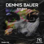 cover: Dennis Bauer - Run Back EP