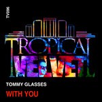 cover: Tommy Glasses - With You