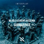 cover: Milad E & Evgeny Kutsenok - Submariner