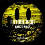 cover: Nanshiki Noise - Future Acid