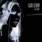 cover: Igor Elshin - Get Away