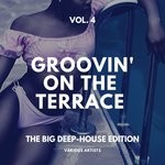 cover: Various - Groovin' On The Terrace (The Big Deep-House Edition) Vol 4