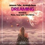 cover: Annabelle Hayes|Jameson Tullar - Dreaming (Remixes)