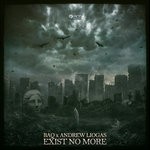 cover: Baq & Andrew Liogas - Exist No More