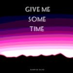 cover: Sunrise Blvd - Give Me Some Time