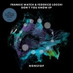 cover: Frankie Watch & Federico Locchi - Don't You Know EP