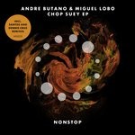 cover: Miguel Lobo & Andre Butano - Chop Suey EP