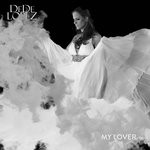 cover: Dede Lopez - My Lover