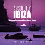 cover: Various - Absolutely Ibiza (Summer Lounge & Deep-House Tunes)