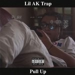 cover: Lil Ak Trap - Pull Up